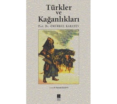 Türkler ve Kağanlıkları Türkler ve Kağanlıkları