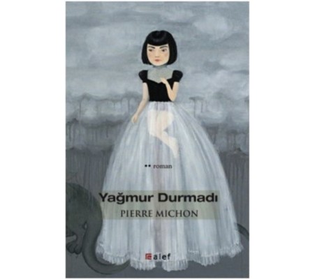 Yağmur Durmadı Yağmur Durmadı