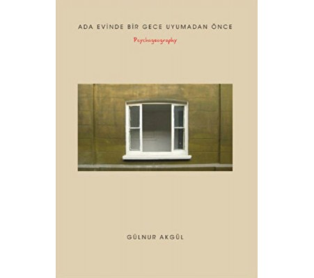 Ada Evinde Bir Gece Uyumadan Önce - Psychogeography