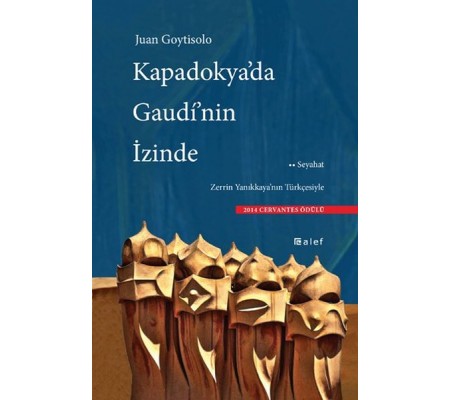 Kapadokya'da Gaudi'nin İzinde