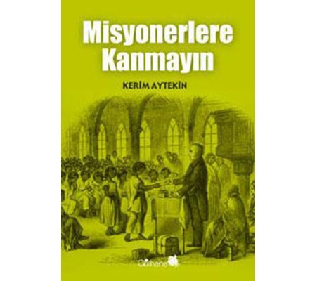 Misyonerlere Kanmayın Misyonerlere Kanmayın