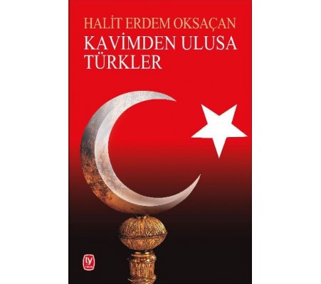 Kavimden Ulusa Türkler Kavimden Ulusa Türkler