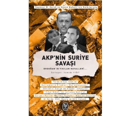 Akp'nin Suriye Savaşı Akp'nin Suriye Savaşı