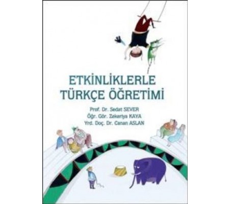 Etkinliklerle Türkçe Öğretimi Etkinliklerle Türkçe Öğretimi