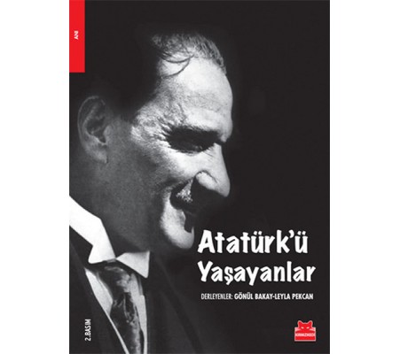 Atatürk'ü Yaşayanlar Atatürk'ü Yaşayanlar