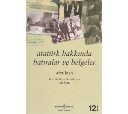 Atatürk Hakkında Hatıralar ve Belgeler Atatürk Hakkında Hatıralar ve Belgeler