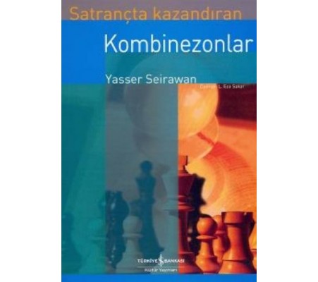 Satrançta Kazandıran Kombinezonlar Satrançta Kazandıran Kombinezonlar