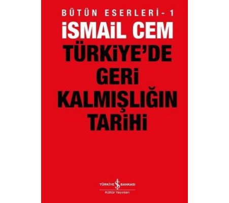 Türkiye’de Geri Kalmışlığın Tarihi Türkiye’de Geri Kalmışlığın Tarihi