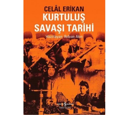 Kurtuluş Savaşı Tarihi Kurtuluş Savaşı Tarihi
