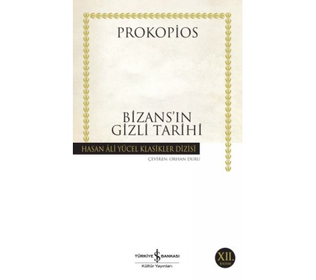 Bizansın Gizli Tarihi - Hasan Ali Yücel Klasikleri Bizansın Gizli Tarihi - Hasan Ali Yücel Klasikleri