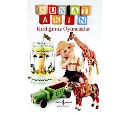 Kırdığımız Oyuncaklar Kırdığımız Oyuncaklar