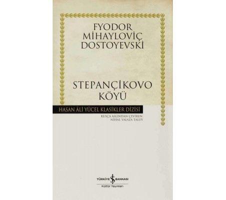 Stepançikovo Köyü - Hasan Ali Yücel Klasikleri (Ciltli) Stepançikovo Köyü - Hasan Ali Yücel Klasikleri (Ciltli)