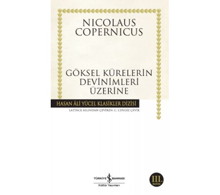 Göksel Kürelerin Devinimleri Üzerine - Hasan Ali Yücel Klasikleri Göksel Kürelerin Devinimleri Üzerine - Hasan Ali Yücel Klasikleri