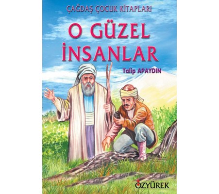 O Güzel İnsanlar O Güzel İnsanlar