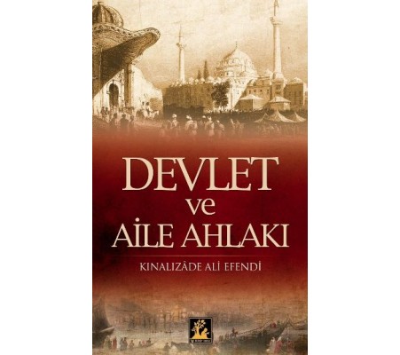 Devlet ve Aile Ahlakı Devlet ve Aile Ahlakı
