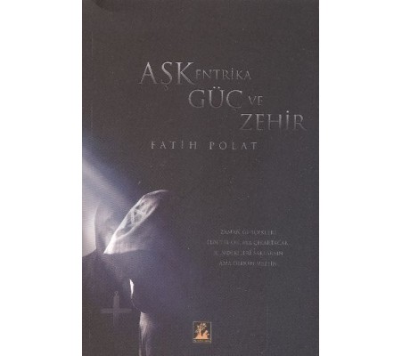 Aşk, Entrika, Güç ve Zehir Aşk, Entrika, Güç ve Zehir