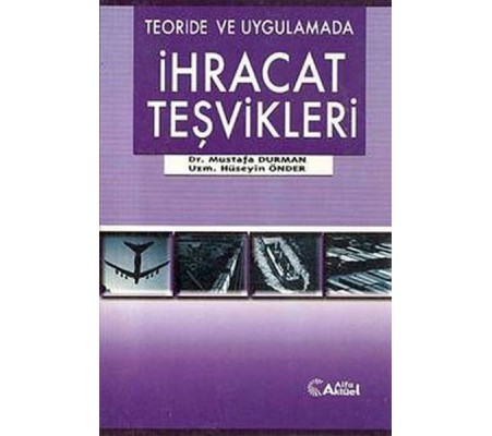 Teoride ve Uygulamada İhracat Teşvikleri