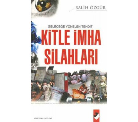 Kitle İmha Silahları Kitle İmha Silahları