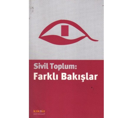 Sivil Toplum: Farklı Bakışlar Sivil Toplum: Farklı Bakışlar