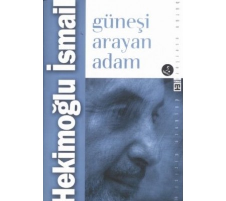 Güneşi Arayan Adam Güneşi Arayan Adam