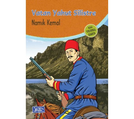 Vatan Yahut Silistre (100 Temel Eser - İlköğretim) Vatan Yahut Silistre (100 Temel Eser - İlköğretim)