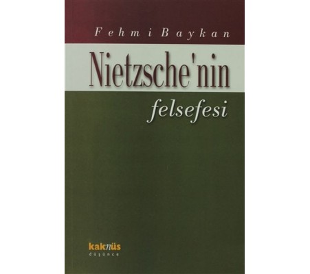 Nietzsche’nin Felsefesi Nietzsche’nin Felsefesi