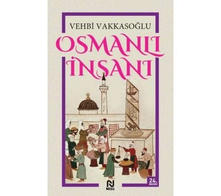Osmanlı İnsanı Osmanlı İnsanı