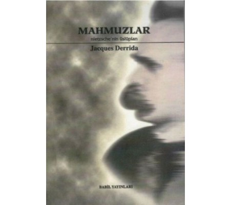 Mahmuzlar Nietzsche’nin Üslupları Mahmuzlar Nietzsche’nin Üslupları