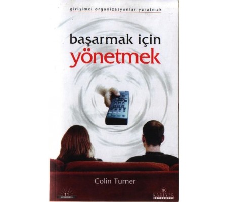 Başarmak İçin Yönetmek Girişimci Organizasyonlar Yaratmak Başarmak İçin Yönetmek Girişimci Organizasyonlar Yaratmak