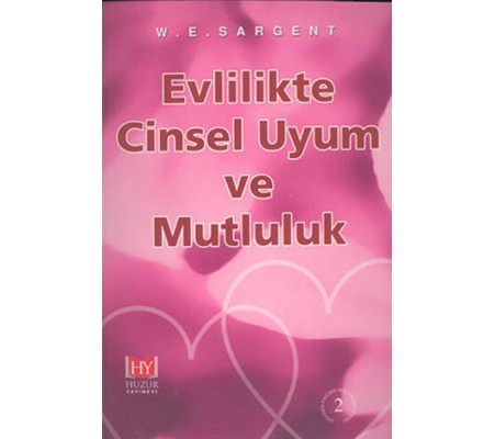 Evlilikte Cinsel Uyum ve Mutluluk Evlilikte Cinsel Uyum ve Mutluluk