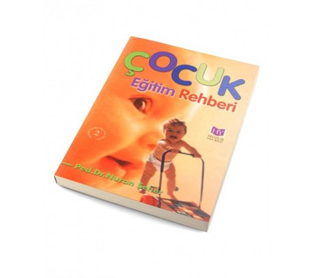 Çocuk Eğitimi Rehberi Çocuk Eğitimi Rehberi